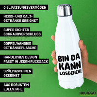 Trinkflasche Bin da  kann losgehen 500ml Edelstahl Wasserflasche
