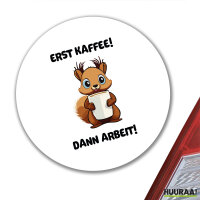 Aufkleber Erst Kaffee dann Arbeit Eichhörnchen 10cm...
