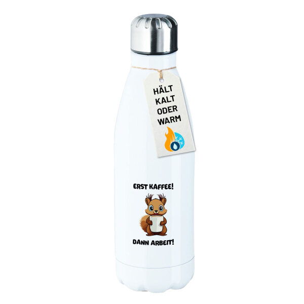 Trinkflasche Erst Kaffee dann Arbeit Eichhörnchen 500ml Edelstahl Wasserflasche