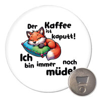 Magnet Kaffee kaputt immer noch Müde...