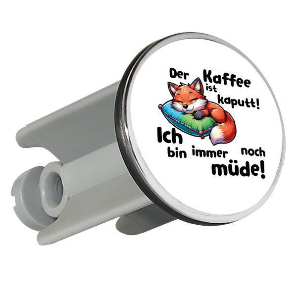 Waschbeckenstöpsel Kaffee kaputt immer noch Müde süßer Fuchs 4cm