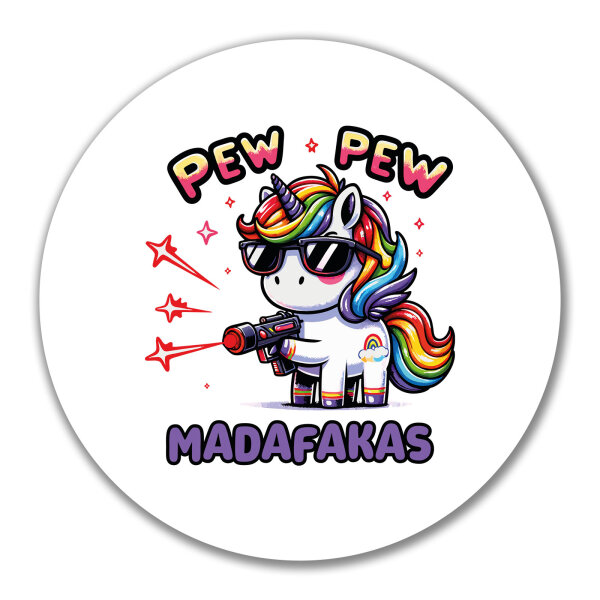 Aufkleber Pew Pew Madafakas cooles Einhorn 10cm