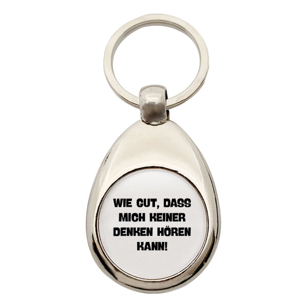 Schlüsselanhänger Gut das mich keiner denken hört