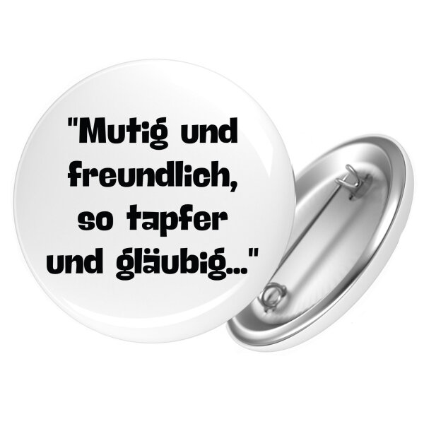 Button Mutig freundlich tapfer und gläubig rund