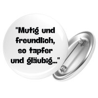 Button Mutig freundlich tapfer und gläubig