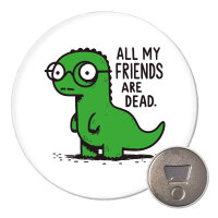 Magnet All friends are dead T-Rex 59mm...