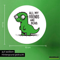 Aufkleber All friends are dead T-Rex 10cm