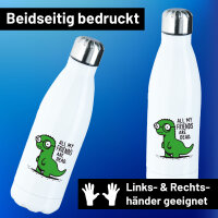 Edelstahl-Trinkflasche All friends are dead T-Rex 500ml...