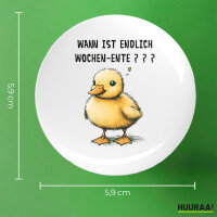 Button Endlich Wochen-Ente Wochenende