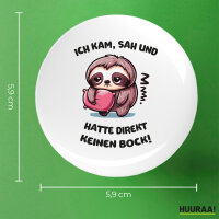 Button Kam sah und direkt keinen Bock Faultier