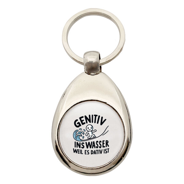 Schlüsselanhänger Genitiv ins Wasser Dativ ist