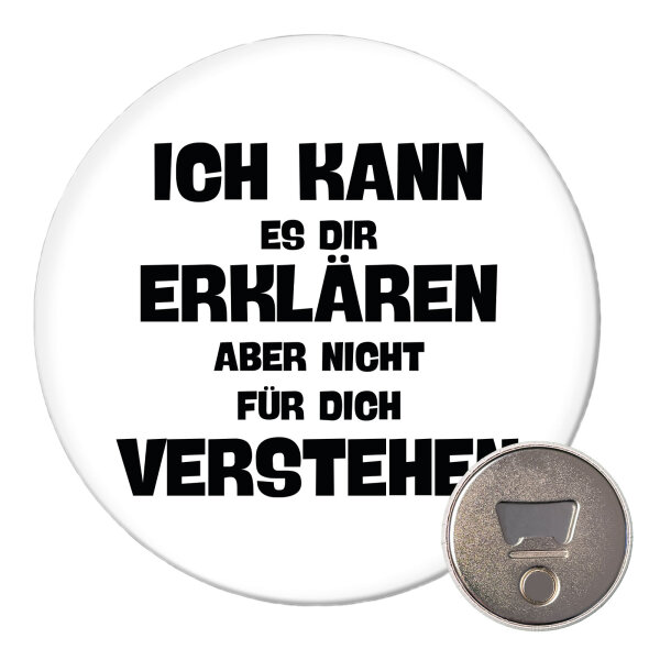 Magnet Kann es erklären nicht verstehen 59mm Kühlschrankmagnet