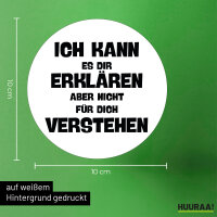 Aufkleber Kann es erklären nicht verstehen 10cm rund