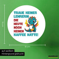 Aufkleber Lehrerin trauen noch keinen Kaffee hatte 10cm