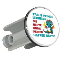 Waschbeckenstöpsel Lehrerin trauen noch keinen...