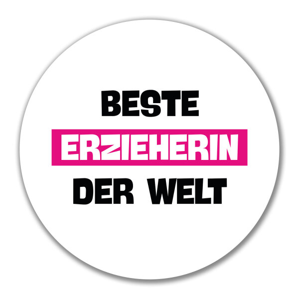 Aufkleber Beste Erzieherin der Welt 10cm rund