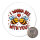 Magnet Wanna Bee with you. Bienen 59mm Kühlschrankmagnet