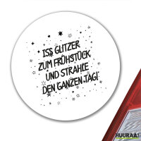 Aufkleber Iss Glitzer zum Frühstück und strahle...