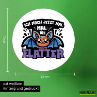 Aufkleber Ich mach jetzt die Flatter Fledermaus 10cm