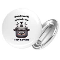 Button Zusammen sind wir Topf und Deckel