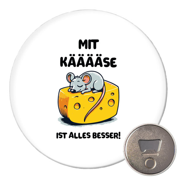 Magnet Mit Käse ist alles besser Maus 59mm Kühlschrankmagnet