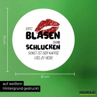Aufkleber Erst blasen dann schlucken, sonst Kaffee zu heiß 10cm