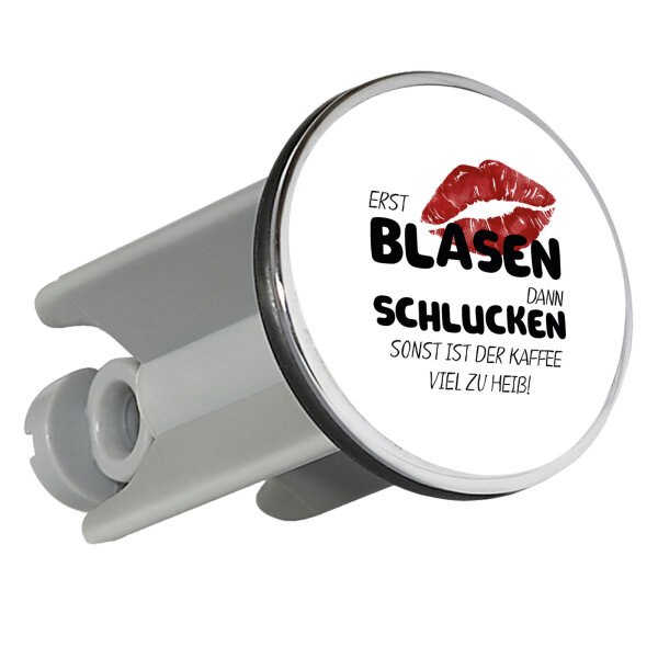Waschbeckenstöpsel Erst blasen dann schlucken, sonst Kaffee zu heiß 4cm