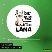 Aufkleber Besten Tage beginnen mit einem Lama 10cm rund