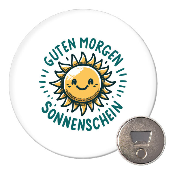 Magnet Guten Morgen Sonnenschein Sonne 59mm Kühlschrankmagnet
