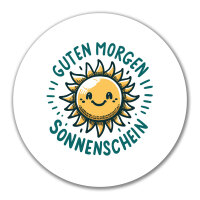 Aufkleber Guten Morgen Sonnenschein Sonne 10cm rund