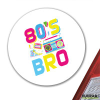 Aufkleber 80s Bro Retro 10cm rund