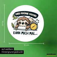 Aufkleber Der frühe Vogel kann mich mal Faultier 10cm