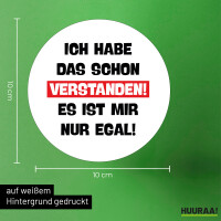 Aufkleber Schon verstanden ich mit nur egal 10cm