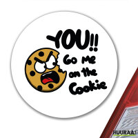Aufkleber You go me on the Cookie Keks 10cm