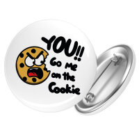 Button You go me on the Cookie Keks
