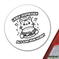 Aufkleber Lieber verfressen als gar kein Hobby 10cm