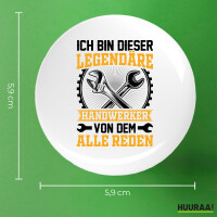 Button Ich bin dieser legendäre Handwerker von dem alle reden rund