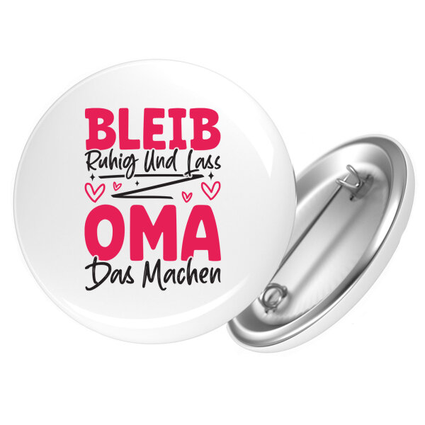 Button Bleib ruhig und lass Oma das machen
