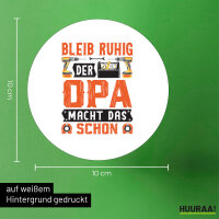 Aufkleber Bleib ruhig der Opa macht das schon 10cm
