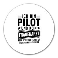 Aufkleber Bin Pilot kein Frauenartzt kann mir das ja...