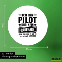 Aufkleber Bin Pilot kein Frauenartzt kann mir das ja trotzdem mal anschauen 10cm rund