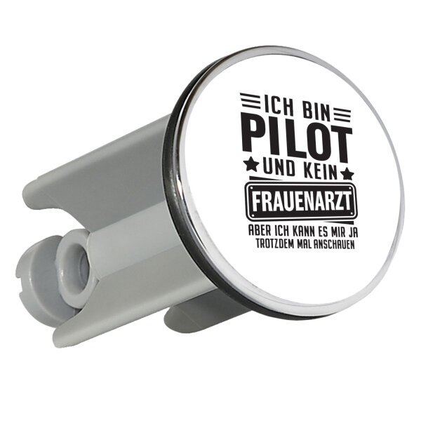 Waschbeckenstöpsel Bin Pilot kein Frauenartzt kann mir das ja trotzdem mal anschauen 4cm Abflussstopfen