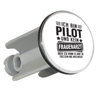 Waschbeckenstöpsel Bin Pilot kein Frauenartzt kann mir das ja trotzdem mal anschauen 4cm Abflussstopfen