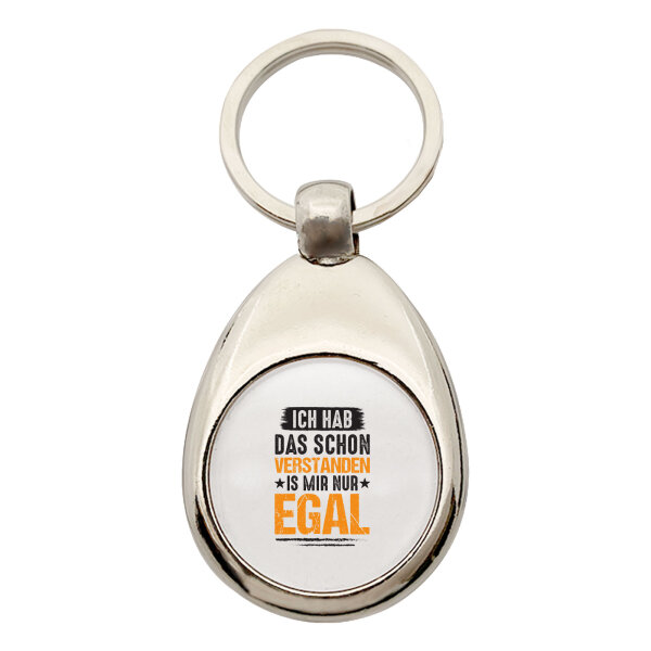 Schlüsselanhänger Hab das schon verstanden ist mir nur egal