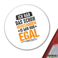 Aufkleber Hab das schon verstanden ist mir nur egal 10cm...