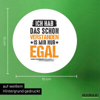 Aufkleber Hab das schon verstanden ist mir nur egal 10cm