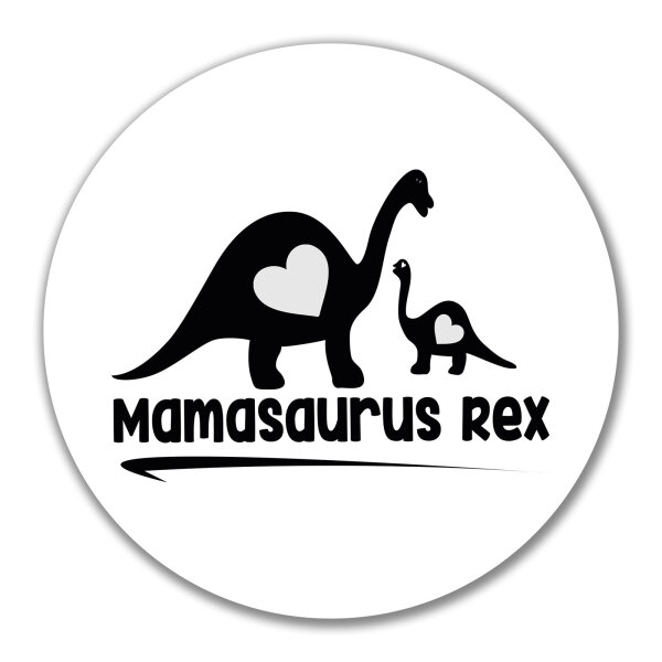 Aufkleber Mamasaurus Rex Dinosaurier 10cm rund