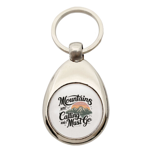 Schlüsselanhänger Mountains are calling and i must go