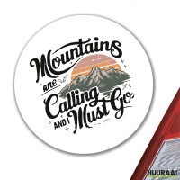 Aufkleber Mountains are calling and i must go 10cm rund