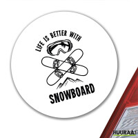 Aufkleber Snowboard life is better 10cm